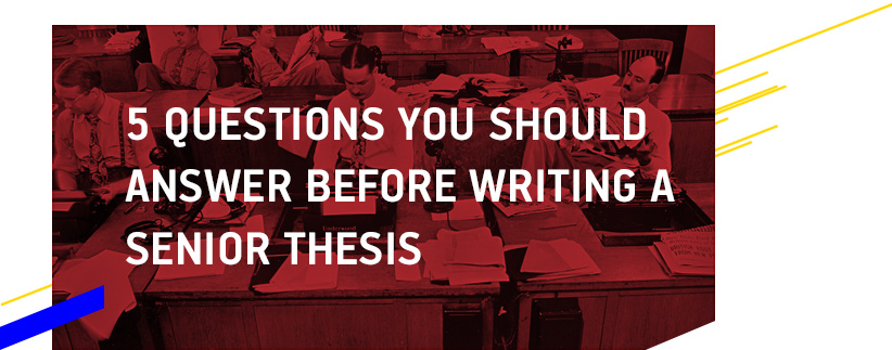 Tips on Writing a Senior Thesis